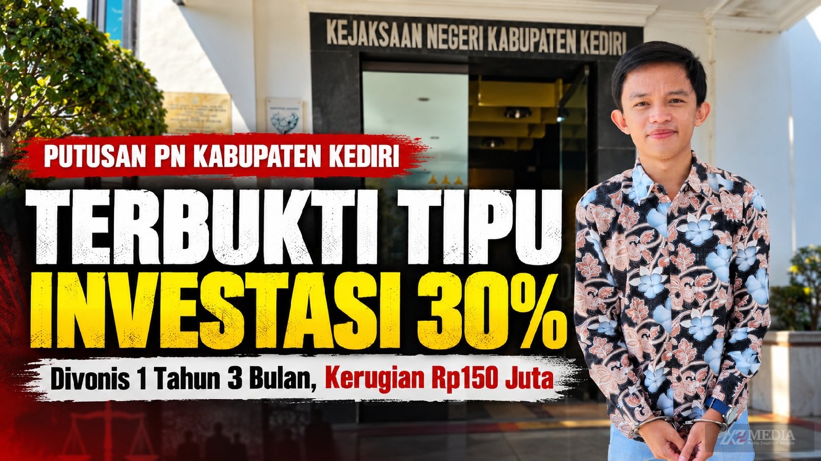Janjikan keuntungan Trading 30 Persen Sebulan, Warga Kota Kediri Divonis 1 Tahun 3 Bulan Penjara