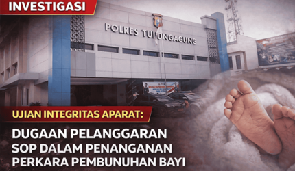 33678 Akuntabilitas Polri Diuji: Dugaan Pelanggaran SOP Oknum Penyidik Kasus Pembunuhan Bayi di Tulungagung