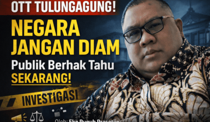 1001800389 3 OTT DI TULUNGAGUNG: NEGARA TIDAK BOLEH DIAM, PUBLIK BERHAK TAHU SEKARANG JUGA